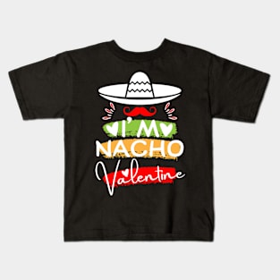 i'm Nacho Valentine day Kids T-Shirt